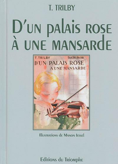 D'un palais rose à une mansarde