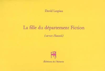 La fille du département Fiction : carnet Hawaï