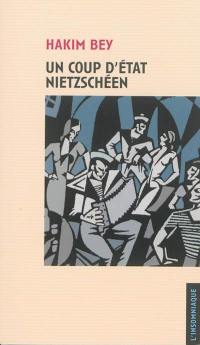 Un coup d'Etat nietzschéen