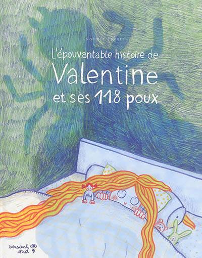 L'épouvantable histoire de Valentine et ses 118 poux