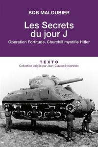 Les secrets du jour J : opération Fortitude, Churchill mystifie Hitler