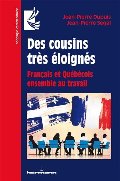 Des cousins très éloignés : Français et Québécois ensemble au travail