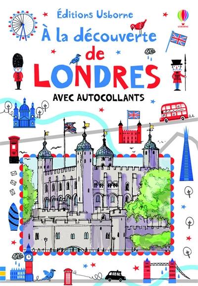 A la découverte de Londres : avec autocollants