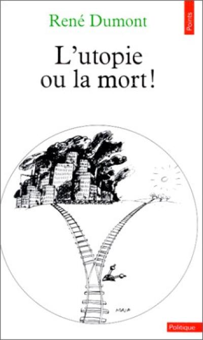 L'Utopie ou la Mort