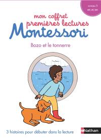 Mon coffret premières lectures Montessori : Bozo et le tonnerre : 3 histoires pour débuter dans la lecture, niveau 3, err, et, ien