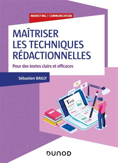 Maîtriser les techniques rédactionnelles⁬ : pour des textes clairs et efficaces