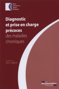 Diagnostic et prise en charge précoces des maladies chroniques