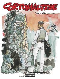 Corto Maltese. Vol. 12. Mû, la cité perdue