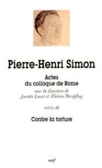 Pierre-Henri Simon : actes du colloque tenu à Rome le 12 décembre 1996. Contre la torture