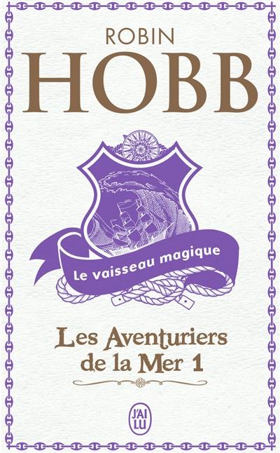 Les aventuriers de la mer. Vol. 1. Le vaisseau magique