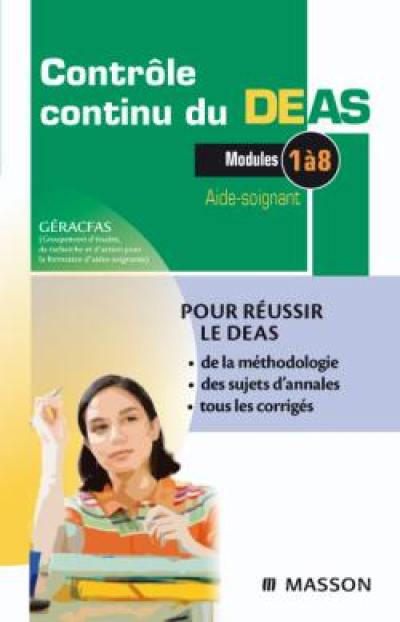 Contrôle continu du DEAS : modules 1 à 8 : aide-soignant