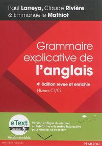 Grammaire explicative de l'anglais : niveaux C1-C2 : + eText enrichi