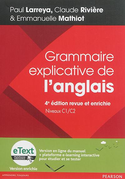 Grammaire explicative de l'anglais : niveaux C1-C2 : + eText enrichi