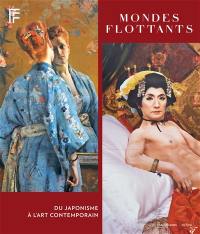 Mondes flottants : du japonisme à l'art contemporain