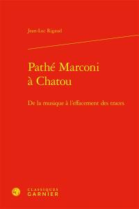 Pathé Marconi à Chatou : de la musique à l'effacement des traces