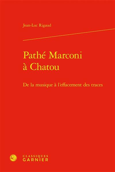 Pathé Marconi à Chatou : de la musique à l'effacement des traces