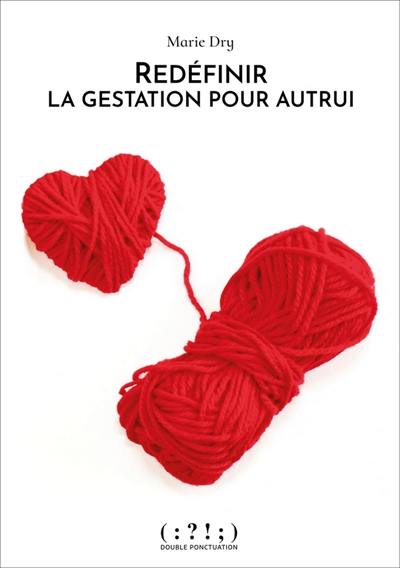 Redéfinir la gestation pour autrui