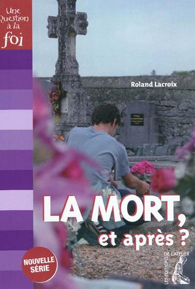 La mort, et après ?