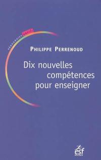 Dix nouvelles compétences pour enseigner : invitation au voyage