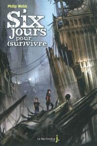 Six jours pour (sur)vivre