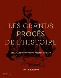 Les grands procès de l'histoire : de l'affaire Troppmann au procès d'Outreau