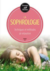 La sophrologie : énergie, dynamisme et équilibre