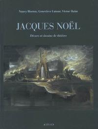 Jacques Noël : décors et dessins de théâtre