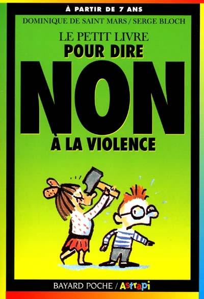 Le petit livre pour dire non à la violence