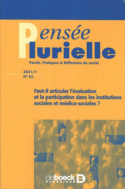 Pensée plurielle, n° 53. Faut-il articuler l'évaluation et la participation dans les institutions sociales et médico-sociales ?