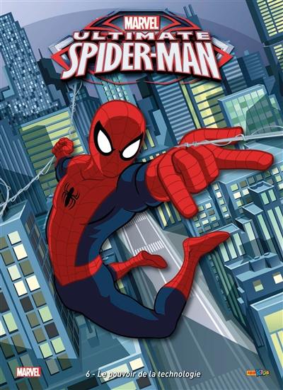 Ultimate Spider-Man. Vol. 6. Le pouvoir de la technologie