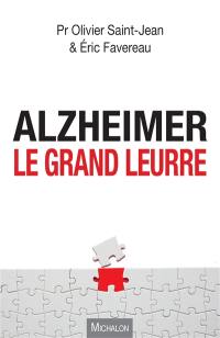 Alzheimer, le grand leurre