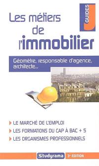 Les métiers de l'immobilier : géomètre, responsable d'agence, architecte...