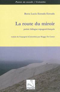 La route du miroir. La ruta del espejo