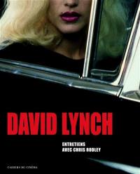 David Lynch : entretiens avec Chris Rodley : films, photographies, peintures