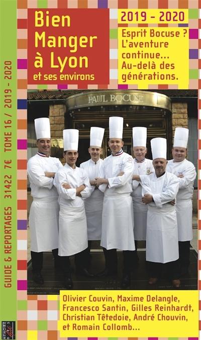 Bien manger à Lyon et ses environs : 2019-2020 : esprit Bocuse ? L'aventure continue... au-delà des générations