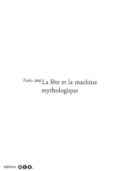 La fête et la machine mythologique