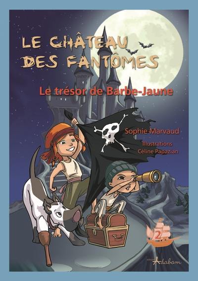 Le château des fantômes. Vol. 2. Le trésor de Barbe-Jaune