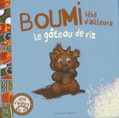 Boumi, bébé d'ailleurs : le gâteau de riz