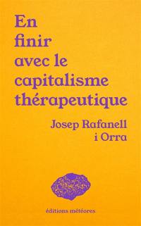 En finir avec le capitalisme thérapeutique : soin, politique et communauté