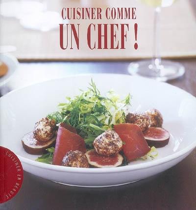 Cuisiner comme un chef !