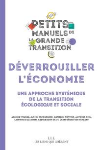 Déverrouiller l'économie : une approche systémique de la transition écologique et sociale