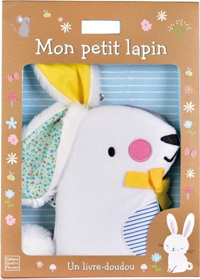 Mon petit lapin : un livre-doudou