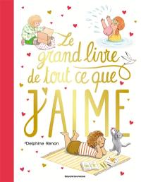 Le grand livre de tout ce que j'aime