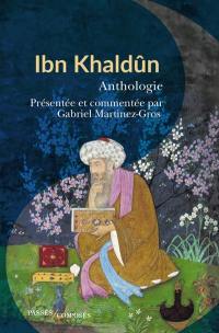 Ibn Khaldûn : anthologie