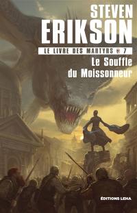 Le livre des martyrs. Vol. 7. Le souffle du moissonneur