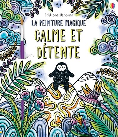 Calme et détente : la peinture magique