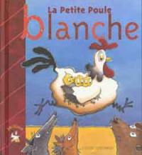 La petite poule blanche