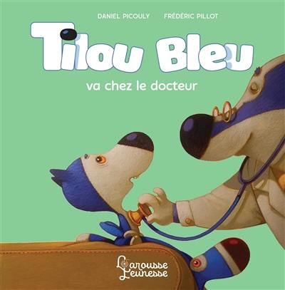 Tilou Bleu. Tilou Bleu va chez le docteur