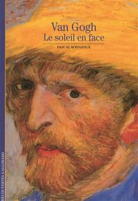 Van Gogh, le soleil en face