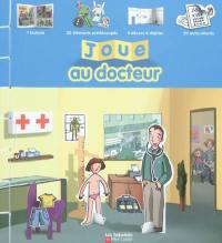 Joue au docteur